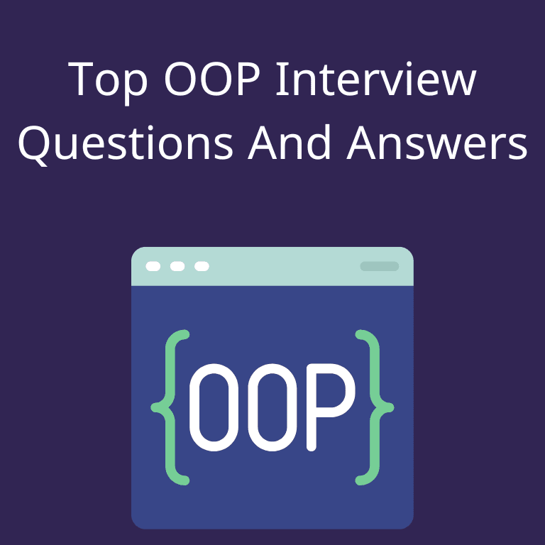 Top OOP Interview Questions and Answers