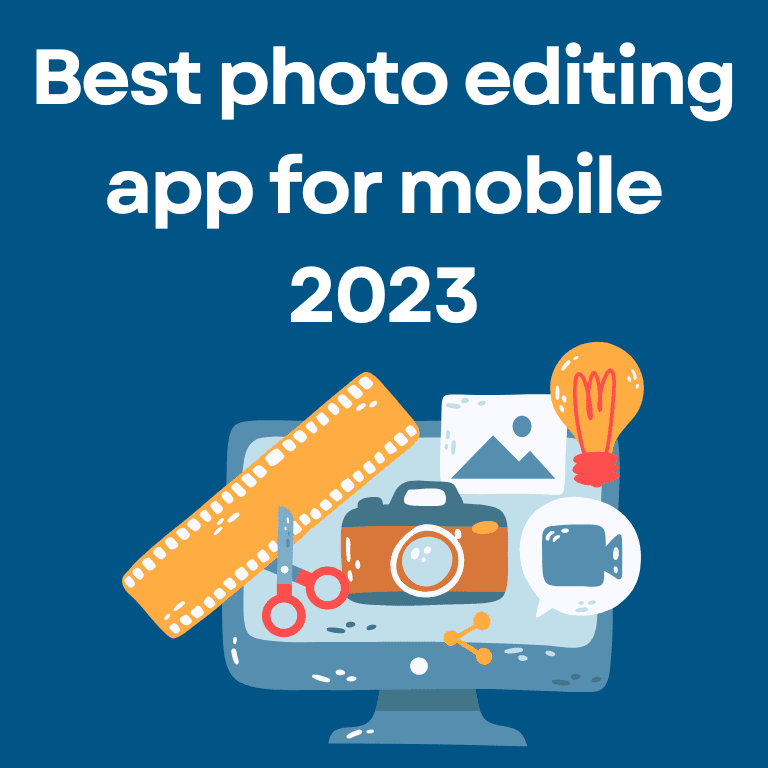 Best photo editing app for mobile 2023
