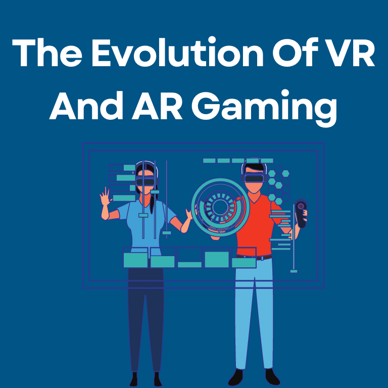 A Guide To Understanding The Evolution Of VR And AR Gaming