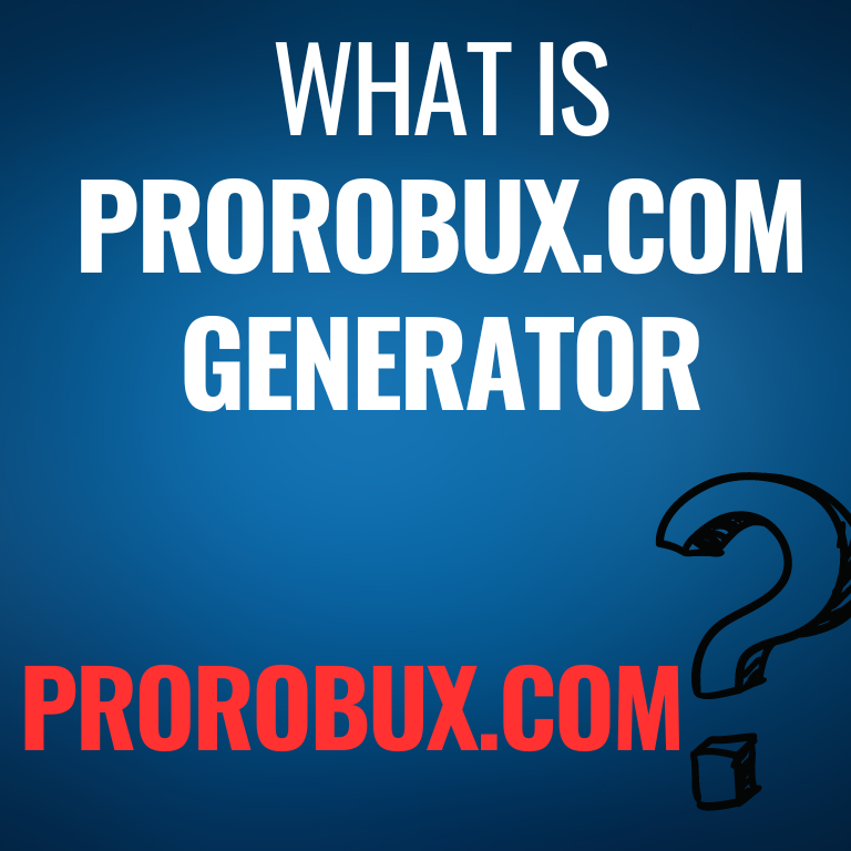 Prorobux.com Generator – Get Free robux from Prorobux.com