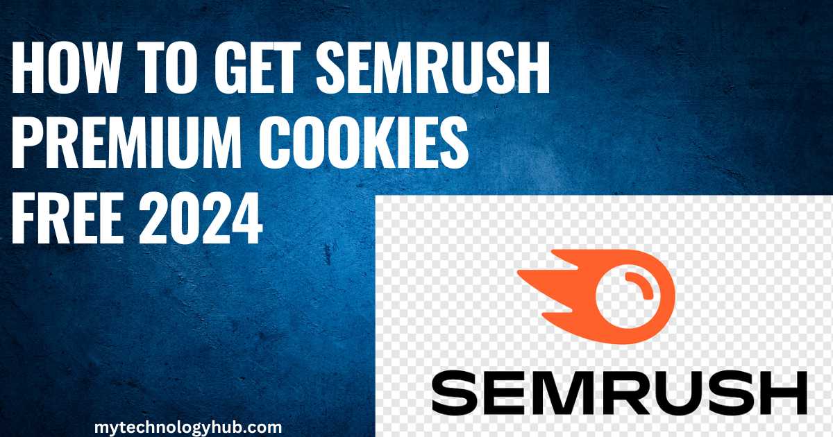 Get Semrush Premium Cookies for Free 2024